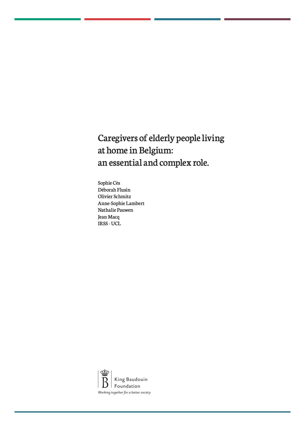 Caregivers of elderly people living at home in Belgium: an essential and complex role