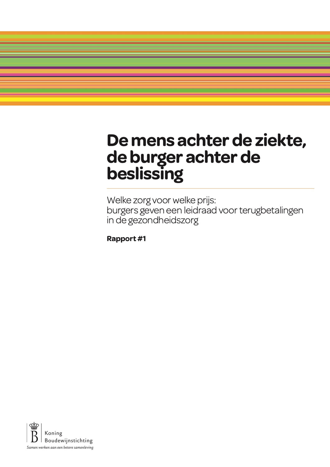 De mens achter de ziekte, de burger achter de beslissing