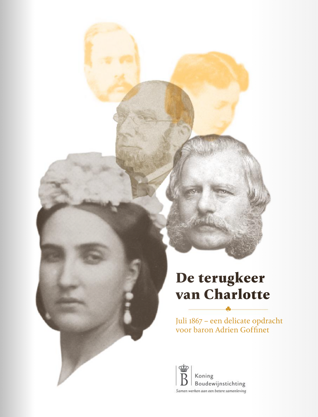 De terugkeer van Charlotte. Juli 1867 – een delicate opdracht voor baron Adrien Goffinet