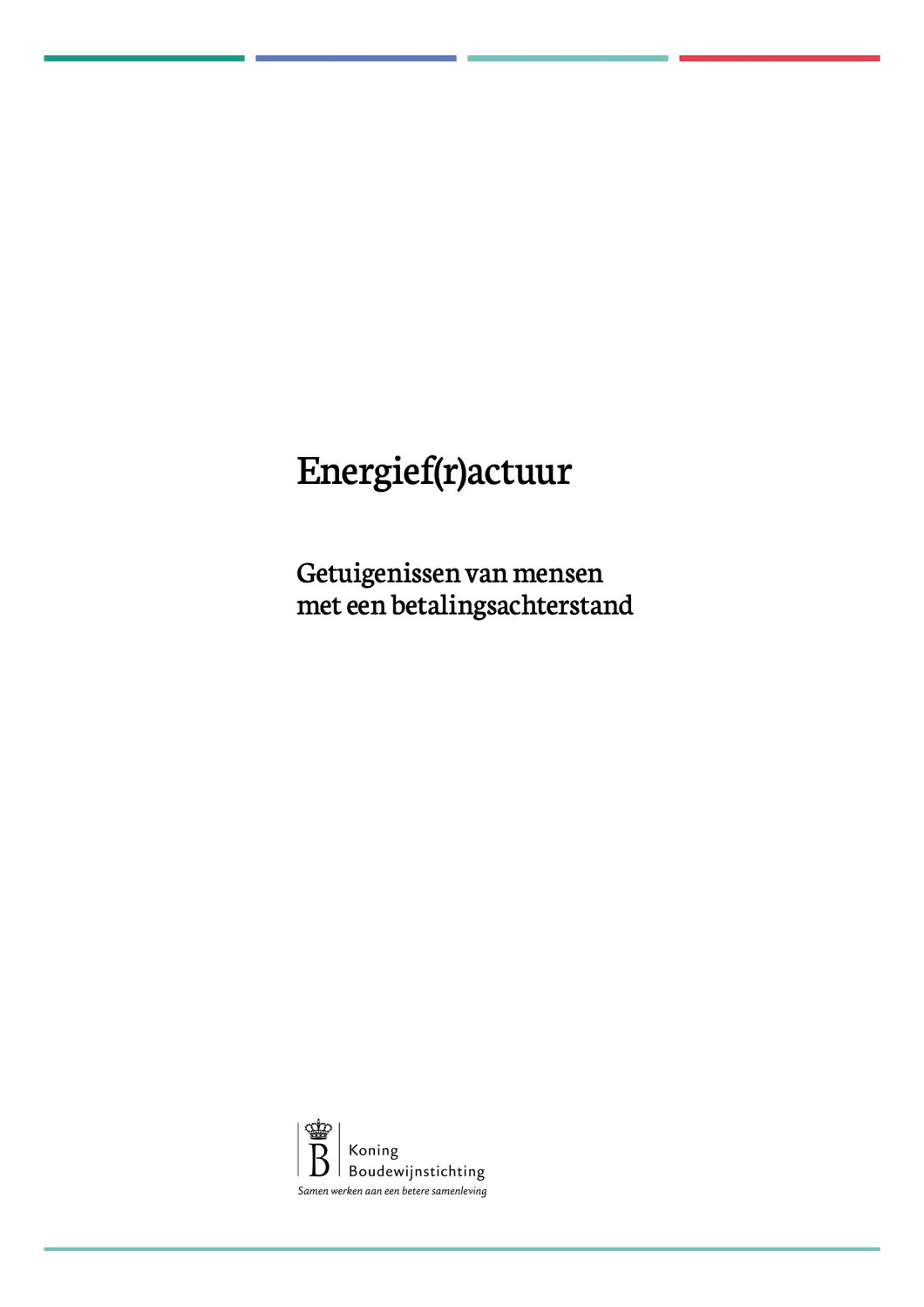 Energief(r)actuur. Getuigenissen van mensen met een betalingsachterstand