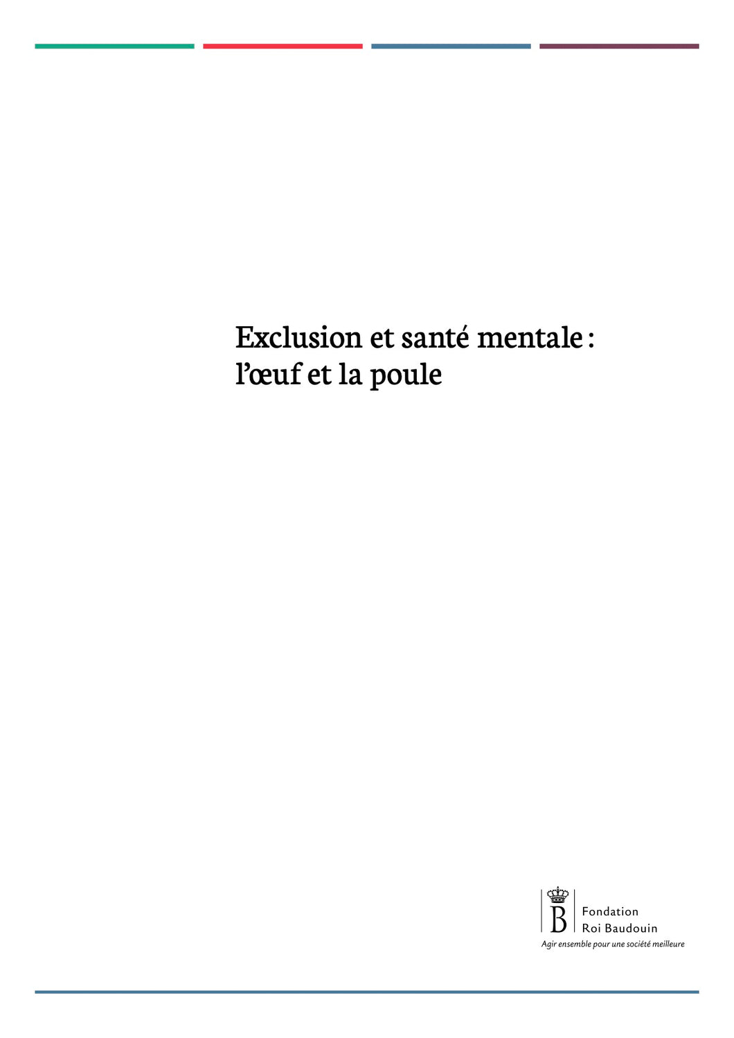 Exclusion et santé mentale : l’œuf et la poule