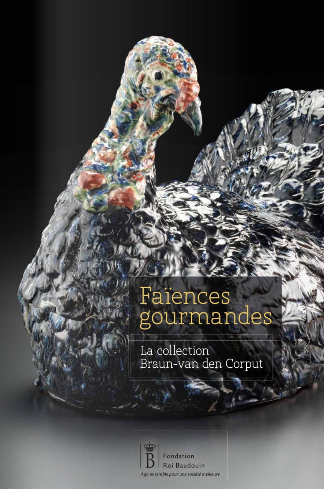 Faïences gourmandes. La collection Braun - van den Corput
