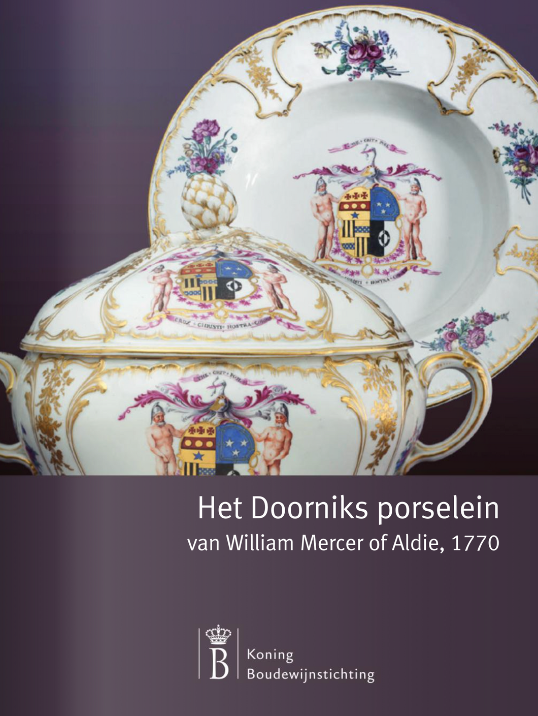 Het Doorniks porselein van William Mercer of Aldie, 1770