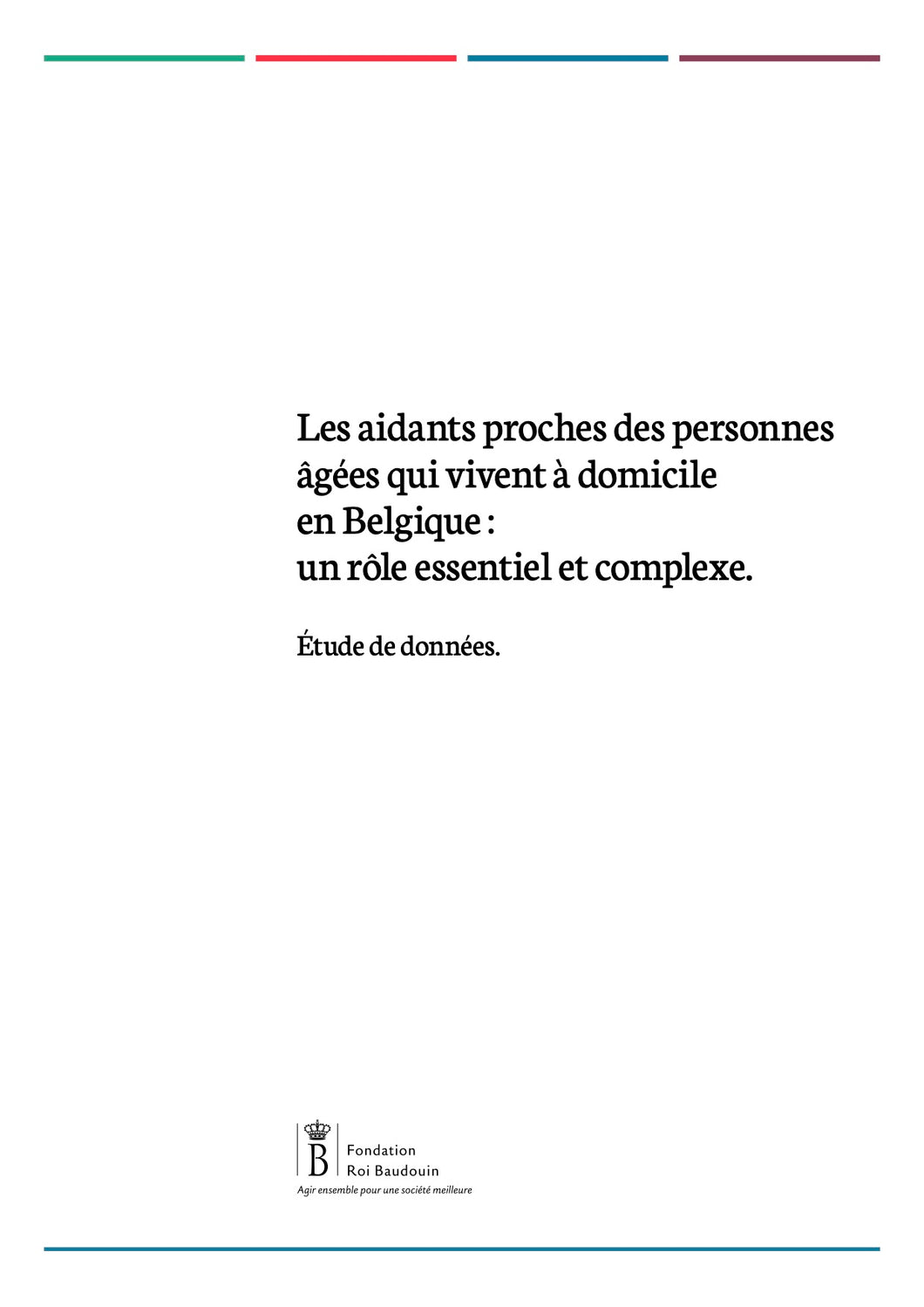 Les aidants proches des personnes âgées qui vivent à domicile en Belgique : un rôle essentiel et complexe