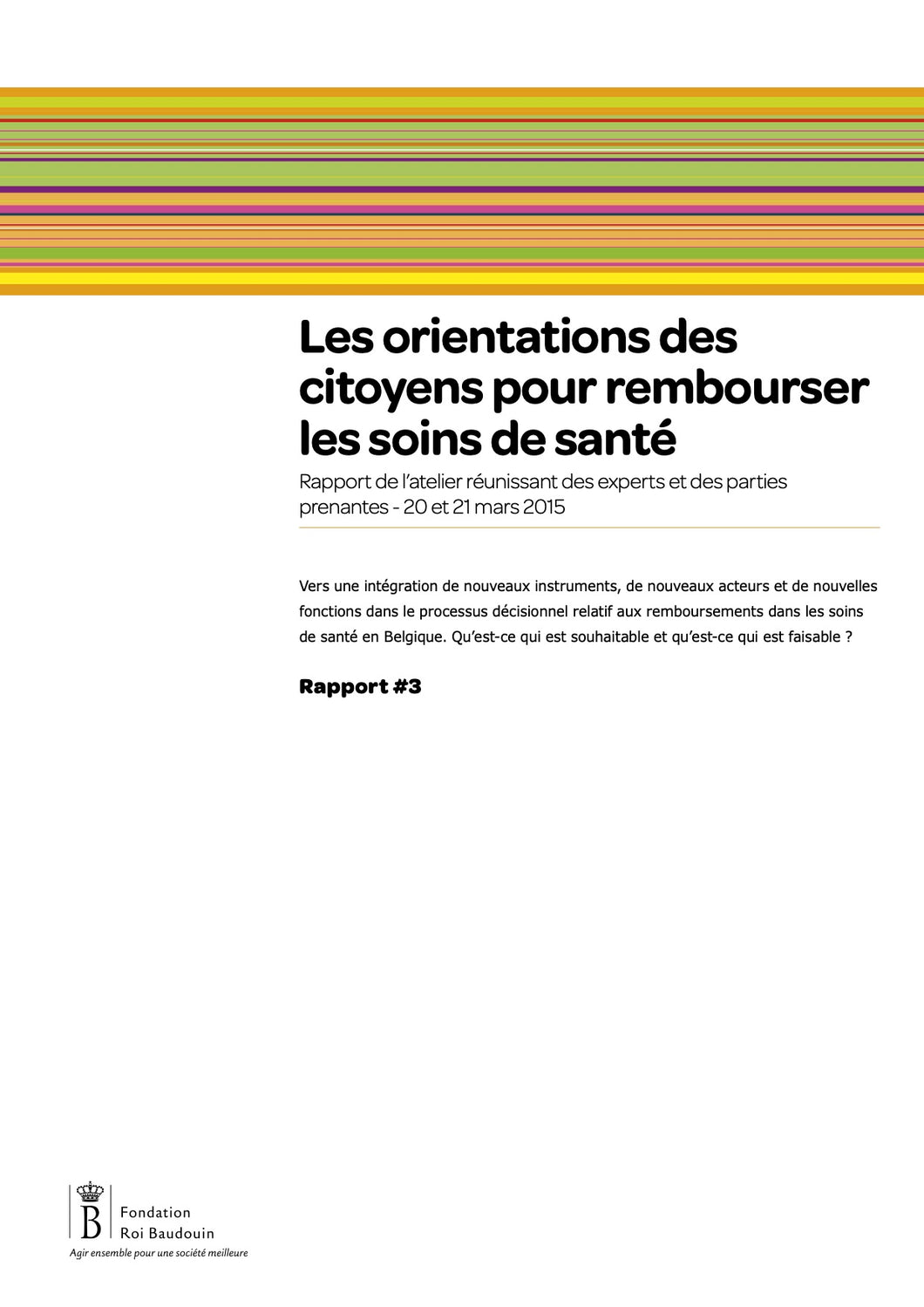 Les orientations des citoyens pour rembourser les soins de santé