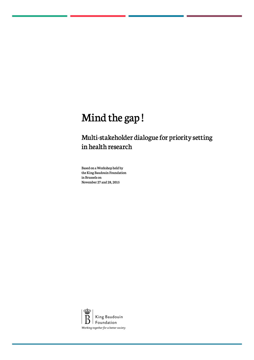 Mind the gap! Multi-stakeholder dialogue for priority setting in health research