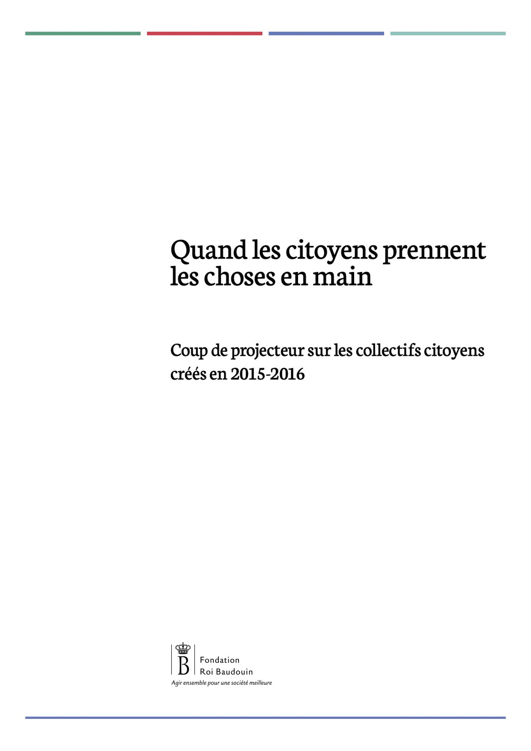 Quand les citoyens prennent les choses en main : coup de projecteur sur les collectifs citoyens créés en 2015-2016