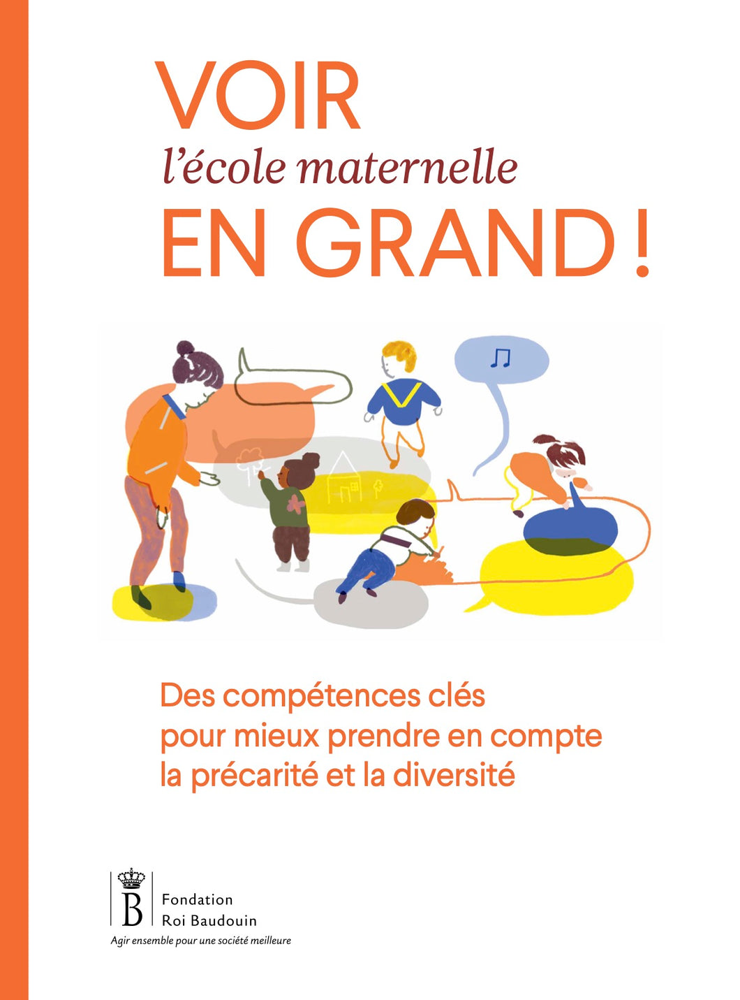 Voir l'école maternelle en grand ! Des compétences clés pour mieux prendre en compte la précarité et la diversité